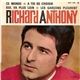 Richard Anthony - Ce Monde / A Toi De Choisir / Oui, Va Plus Loin / Les Garçons Pleurent