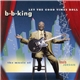 B.B. King - Let The Good Times Roll (The Music Of Louis Jordan)