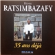 Henri Ratsimbazafy - 35 ans déjà