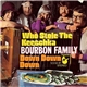 Bourbon Family - Who Stole The Keeschka / Down Down Down