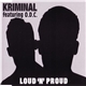 Kriminal Featuring O.D.C. - Loud 'N' Proud