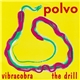 Polvo - Vibracobra