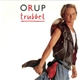 Orup - Trubbel