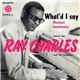 Ray Charles And His Orchestra - What'd I Say