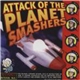 The Planet Smashers - Attack Of The Planet Smashers