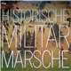 Zentrales Orchester Der Nationalen Volksarmee - Historische Militärmärsche