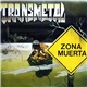 Transmetal - Zona Muerta