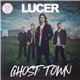 Lucer - Ghost Town