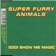 Super Furry Animals - God! Show Me Magic