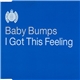 Baby Bumps - I Got This Feeling