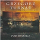 Grzegorz Turnau - Pod Światło