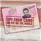 Spy From Cairo - An Eye On The World