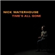 Nick Waterhouse - Time's All Gone