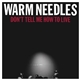 Warm Needles - Don't Tell Me How To Live