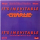 Charlie - It's Inevitable