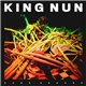 King Nun - Hung Around