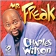 Charles Wilson - Mr. Freak