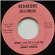 James Wood - Nothing Takes The Place Of You / Hey! Bo Diddley