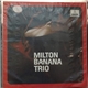 Milton Banana Trio - Milton Banana Trio