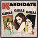 Kandidate - Girls Girls Girls