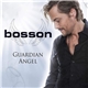 Bosson - Guardian Angel